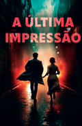 A Última Impresssão - Edição Clássica